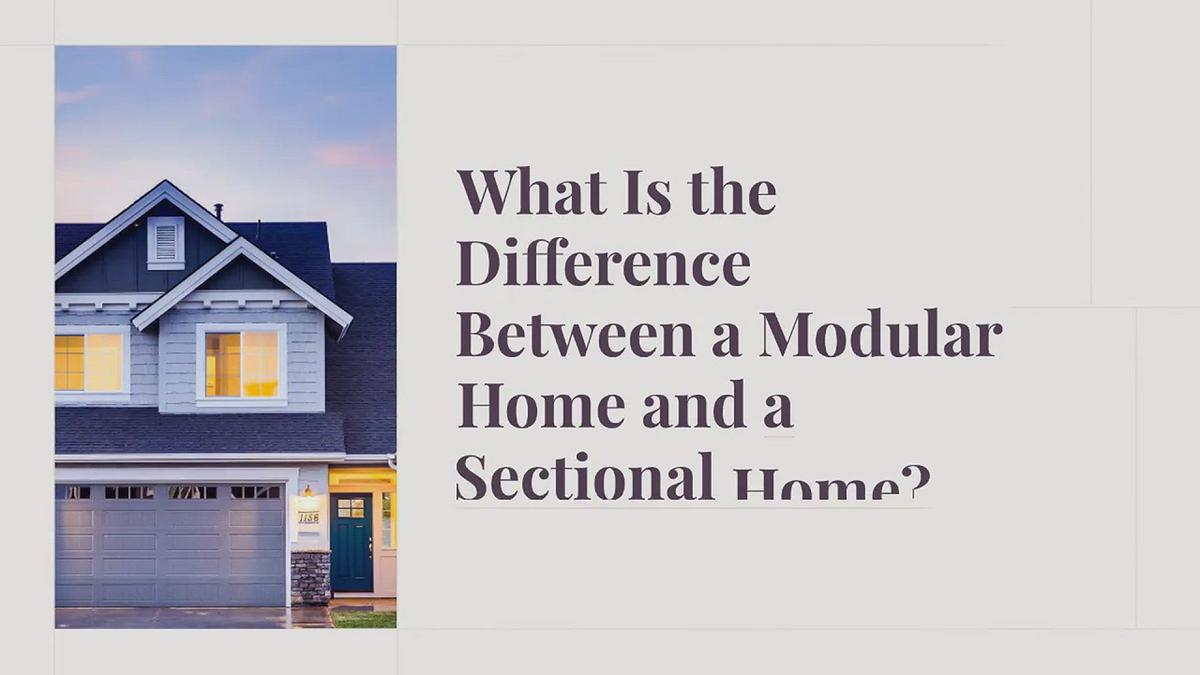 'Video thumbnail for What Is the Difference Between a Modular Home and a Sectional Home?'